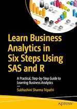 Télécharger le livre :  Learn Business Analytics in Six Steps Using SAS and R