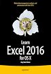Télécharger le livre :  Learn Excel 2016 for OS X