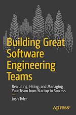 Télécharger le livre :  Building Great Software Engineering Teams