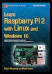 Télécharger le livre :  Learn Raspberry Pi 2 with Linux and Windows 10