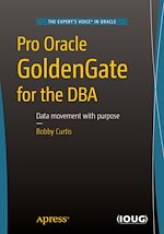 Télécharger le livre :  Pro Oracle GoldenGate for the DBA
