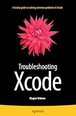 Télécharger le livre :  Troubleshooting Xcode