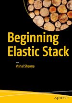 Télécharger le livre :  Beginning Elastic Stack