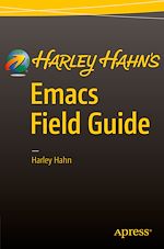 Télécharger le livre :  Harley Hahn's Emacs Field Guide