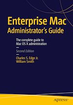 Télécharger le livre :  Enterprise Mac Administrators Guide