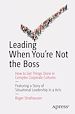 Télécharger le livre :  Leading When You're Not the Boss