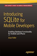 Télécharger le livre :  Introducing SQLite for Mobile Developers