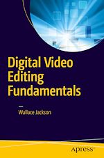 Télécharger le livre :  Digital Video Editing Fundamentals
