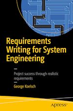 Télécharger le livre :  Requirements Writing for System Engineering