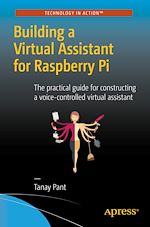 Télécharger le livre :  Building a Virtual Assistant for Raspberry Pi