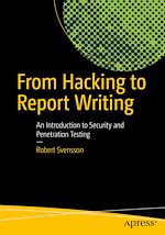 Download this eBook From Hacking to Report Writing