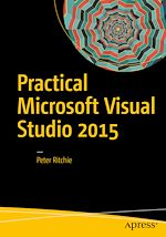 Télécharger le livre :  Practical Microsoft Visual Studio 2015