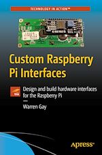 Télécharger le livre :  Custom Raspberry Pi Interfaces