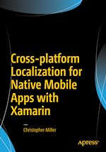 Télécharger le livre :  Cross-platform Localization for Native Mobile Apps with Xamarin