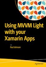 Télécharger le livre :  Using MVVM Light with your Xamarin Apps