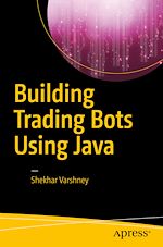 Download this eBook Building Trading Bots Using Java