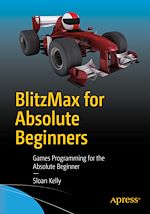 Télécharger le livre :  BlitzMax for Absolute Beginners