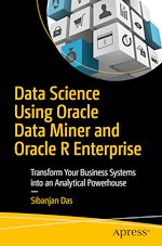 Download this eBook Data Science Using Oracle Data Miner and Oracle R Enterprise
