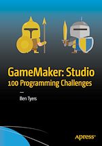 Télécharger le livre :  GameMaker: Studio 100 Programming Challenges