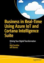 Télécharger le livre :  Business in Real-Time Using Azure IoT and Cortana Intelligence Suite