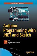 Télécharger le livre :  Arduino Programming with .NET and Sketch