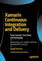 Télécharger le livre :  Xamarin Continuous Integration and Delivery