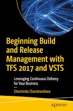 Télécharger le livre :  Beginning Build and Release Management with TFS 2017 and VSTS