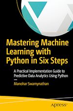 Télécharger le livre :  Mastering Machine Learning with Python in Six Steps