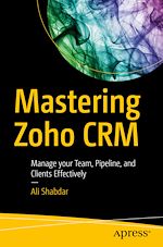 Télécharger le livre :  Mastering Zoho CRM