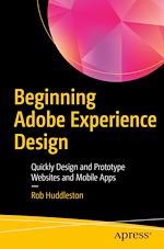 Télécharger le livre :  Beginning Adobe Experience Design