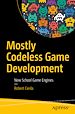 Télécharger le livre :  Mostly Codeless Game Development
