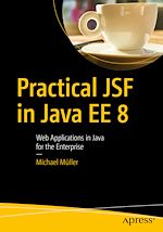 Télécharger le livre :  Practical JSF in Java EE 8