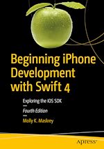 Télécharger le livre :  Beginning iPhone Development with Swift 4