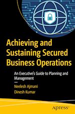 Télécharger le livre :  Achieving and Sustaining Secured Business Operations