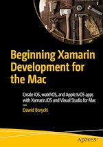 Télécharger le livre :  Beginning Xamarin Development for the Mac