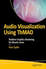 Télécharger le livre :  Audio Visualization Using ThMAD