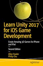 Télécharger le livre :  Learn Unity 2017 for iOS Game Development