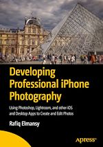 Télécharger le livre :  Developing Professional iPhone Photography