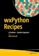 Télécharger le livre :  wxPython Recipes