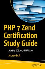 Télécharger le livre :  PHP 7 Zend Certification Study Guide