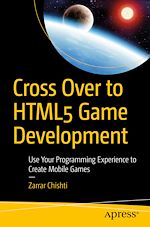 Télécharger le livre :  Cross Over to HTML5 Game Development
