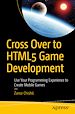 Télécharger le livre :  Cross Over to HTML5 Game Development