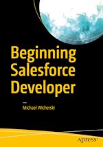 Télécharger le livre :  Beginning Salesforce Developer