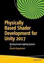 Télécharger le livre :  Physically Based Shader Development for Unity 2017