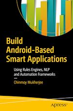 Télécharger le livre :  Build Android-Based Smart Applications