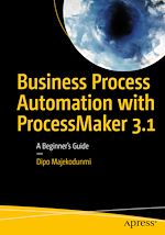 Download this eBook Business Process Automation with ProcessMaker 3.1