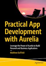 Télécharger le livre :  Practical App Development with Aurelia
