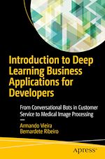 Télécharger le livre :  Introduction to Deep Learning Business Applications for Developers