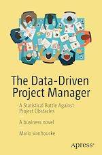 Télécharger le livre :  The Data-Driven Project Manager