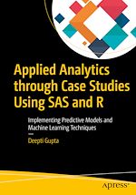 Télécharger le livre :  Applied Analytics through Case Studies Using SAS and R